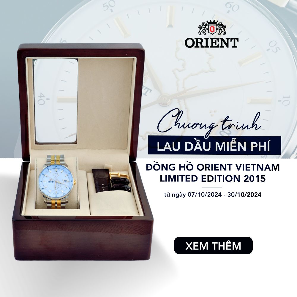 Chương trình khuyến mại miễn phí lau dầu cho phiên bản đặc biệt ORIENT VIETNAM LIMITED EDITION 2015.