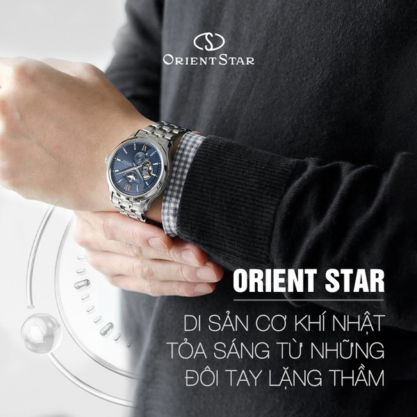 Orient Star – Di sản cơ khí Nhật tỏa sáng từ những đôi tay lặng thầm