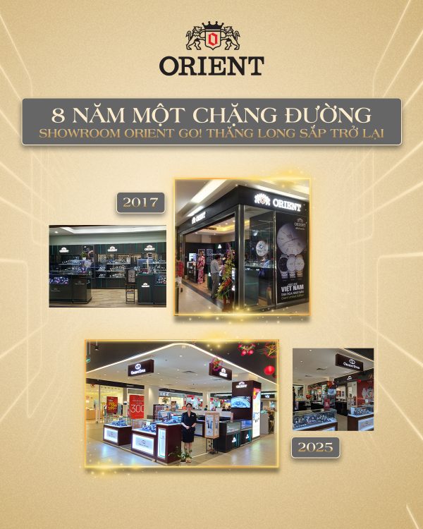 8 năm một chặng đường – Showroom Orient GO! Thăng Long trở lại!