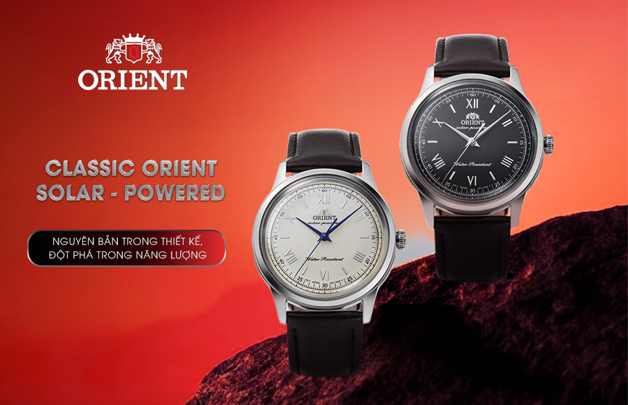 Classic Orient Solar-powered Nguyên bản trong thiết kế, đột phá trong năng lượng