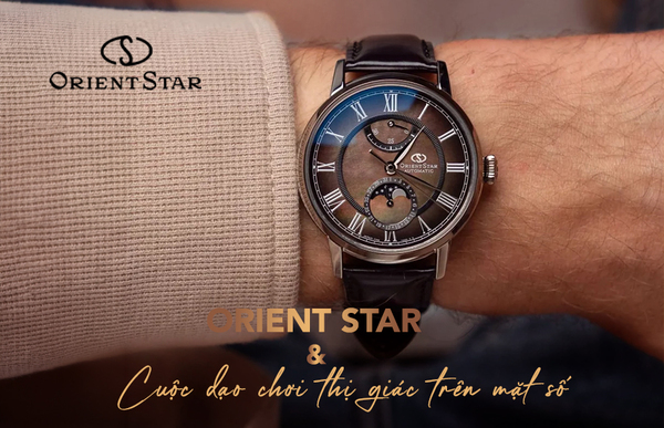 Orient Star & Cuộc dạo chơi thị giác trên những mặt số độc bản